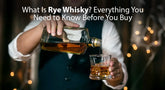 What Is Rye Whisky? Everything You Need to Know Before You Buy