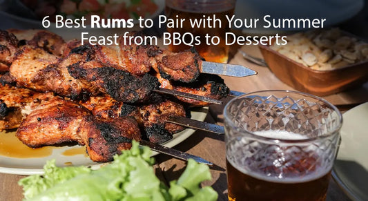 6 Best Rums to Pair with Your Summer Feast from BBQs to Desserts